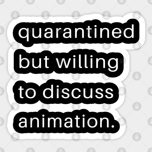 Quarantined But Willing To Discuss Animation Sticker by familycuteycom